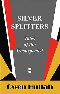 Silver Splitters, Gwen Hullah