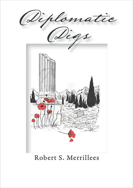 Diplomatic Digs, Robert S.Merrillees