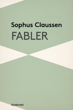 Fabler, Sophus Claussen