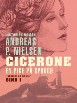 Cicerone. En pige på Sprogø, Andreas P. Nielsen