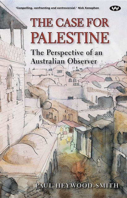 The Case for Palestine, Paul Heywood-Smith
