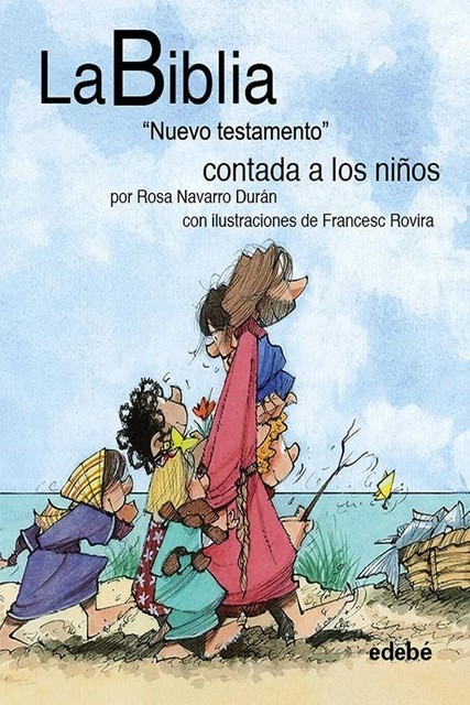 La Biblia «Nuevo testamento» contada a los niños, Francesc Rovira, Rosa Durán