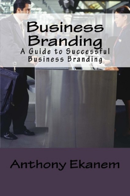 Business Branding, Anthony Ekanem