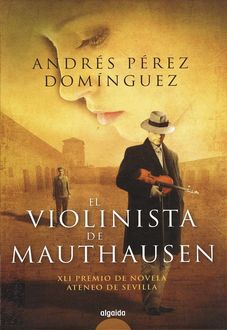 El Violinista De Mauthausen, Andrés Pérez Domínguez