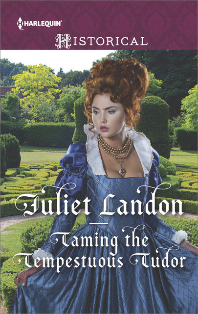 Taming the Tempestuous Tudor, Juliet Landon