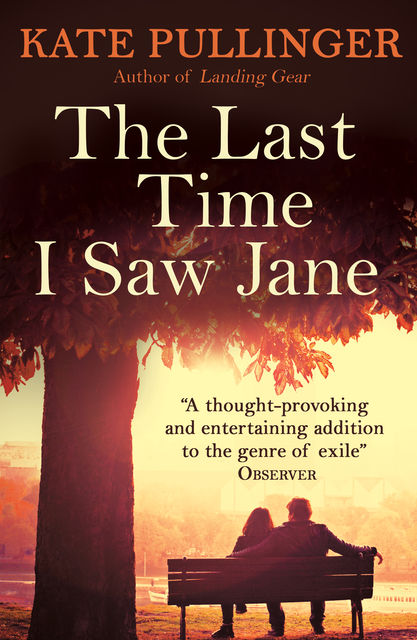 The Last Time I Saw Jane, Kate Pullinger