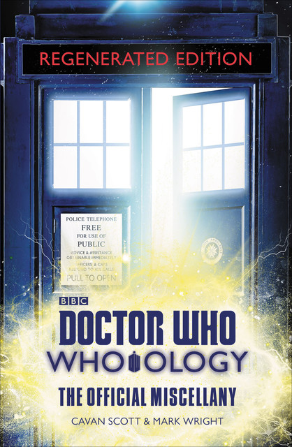Doctor Who: Who-ology Regenerated Edition: The Official Miscellany, Cavan Scott, Mark Wright