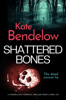 Shattered Bones, Kate Bendelow