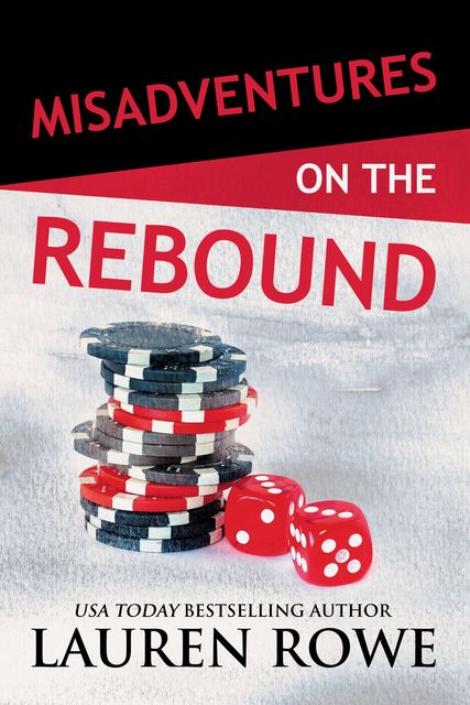 Misadventures on the Rebound, Lauren Rowe