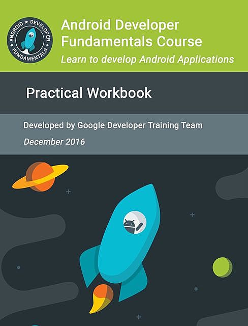 Android Developer Fundamentals Course – Practicals, Google Developer Training