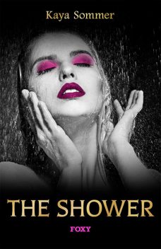 The Shower, Kaya Sommer