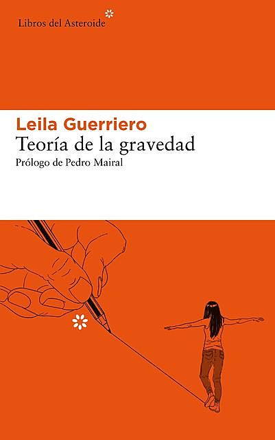 Teoría de la gravedad, Leila Guerriero