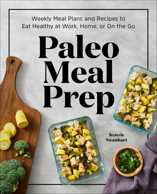 Paleo Meal Prep, Kenzie Swanhart