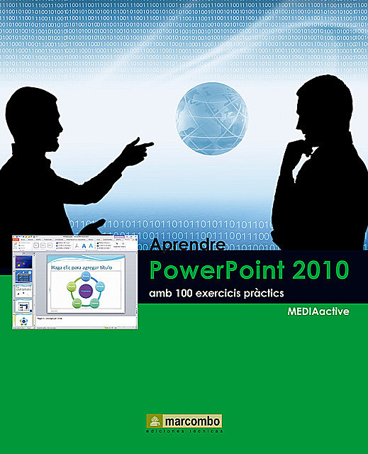 Aprendre PowerPoint 2010 amb 100 exercicis pràctics, MEDIAactive