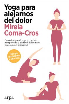 Yoga para alejarnos del dolor, Mireia Coma-Cros