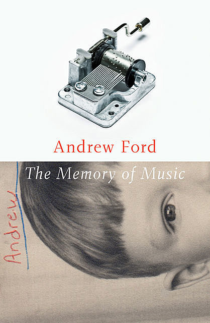 The Memory of Music, Andrew Ford