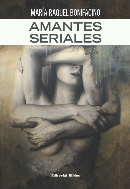Amantes seriales, María Raquel Bonifacino