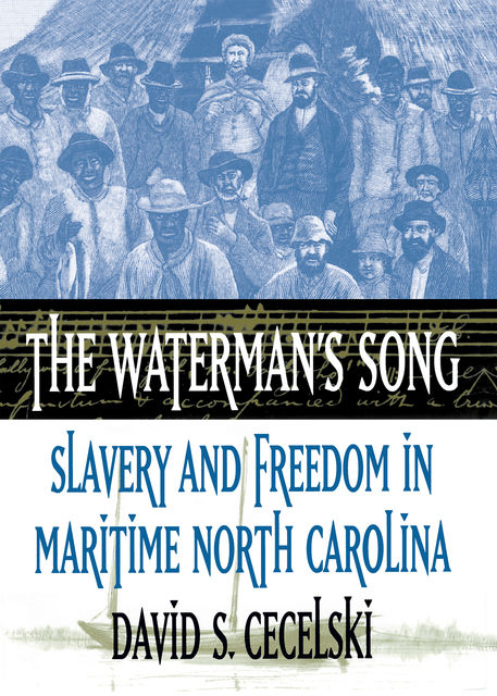The Waterman's Song, David S. Cecelski