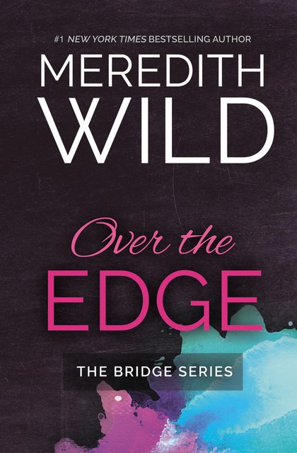 Over the Edge, Meredith Wild