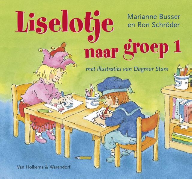 Liselotje naar groep 1, Marianne Busser, Ron Schröder