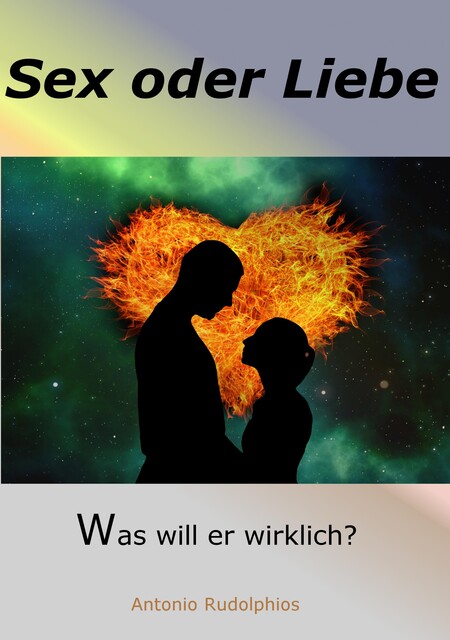 Sex oder Liebe, Antonio Rudolphios