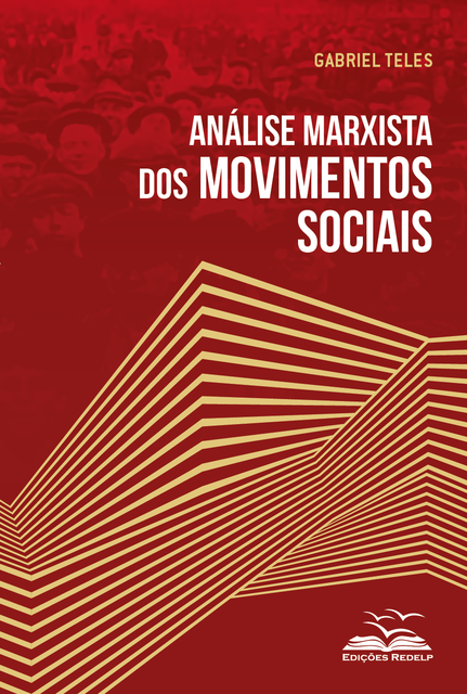 Análise marxista dos movimentos sociais, Gabriel Teles