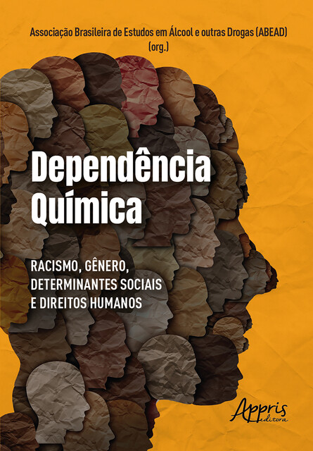 Dependência Química: Racismo, Gênero, Determinantes Sociais e Direitos Humanos, Associação Brasileira de Estudos em Álcool e outras Drogas