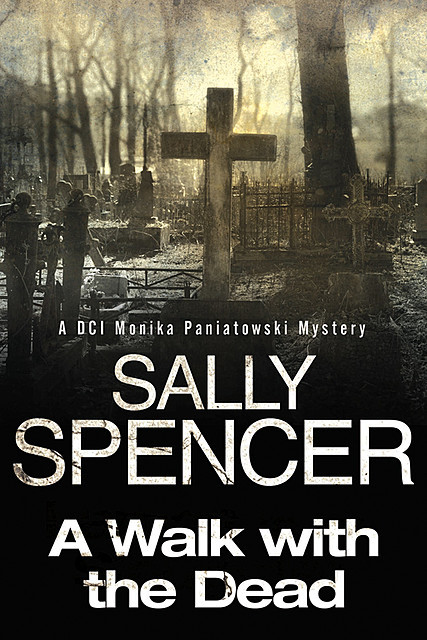 Walk with the Dead, Sally Spencer