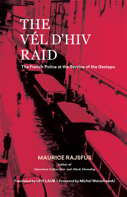 The Vél d'Hiv Raid, Maurice Rajsfus