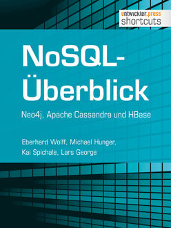 NoSQL-Überblick - Neo4j, Apache Cassandra und HBase, Kai Spichale, Lars George, Eberhard Wolff, Michael Hunger