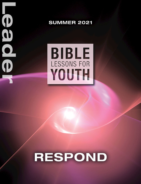 Bible Lessons for Youth Summer 2021 Leader, Julie Conrady, Jenny Youngman, Sally Hoelscher, Tim Gossett
