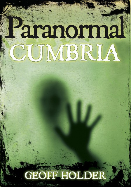 Paranormal Cumbria, Geoff Holder