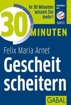 30 Minuten Gescheit scheitern, Felix Maria Arnet