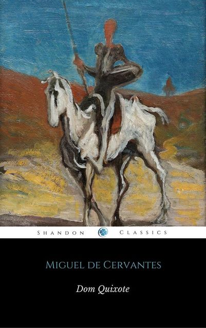 Dom Quixote (ShandonPress), Miguel de Cervantes Saavedra, Shandonpress