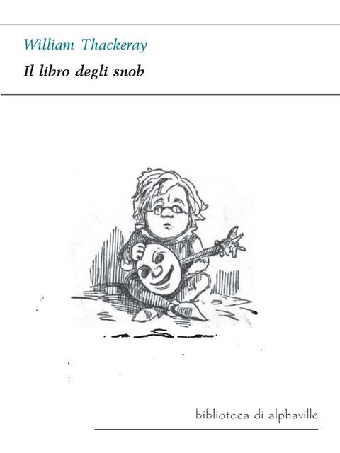 Il libro degli snob, William Makepeace Thackeray