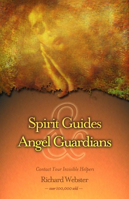 Spirit Guides & Angel Guardians, Richard Webster