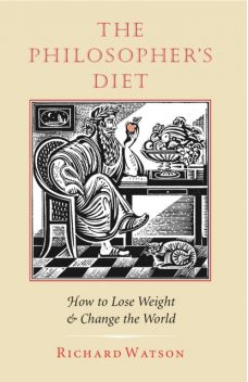 The Philosopher's Diet, Richard Watson