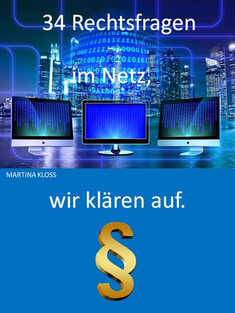 Rechtsfragen im Netz – 34 Punkte aufgelistet, Martina Kloss