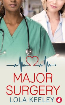 Major Surgery, Lola Keeley