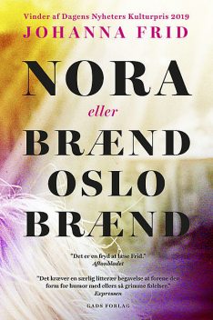 Nora eller Brænd Oslo Brænd, Johanna Frid