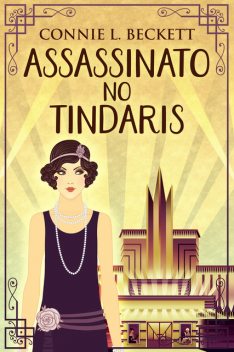 Assassinato no Tíndaris, Connie L. Beckett