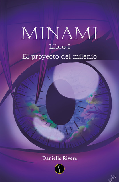 Minami. Libro I, Danielle Rivers