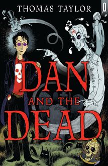 Dan and the Dead, Thomas Taylor