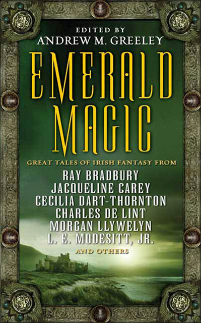Emerald Magic, Ray Bradbury, Jacqueline Carey, Cecilia Dart-Thornton