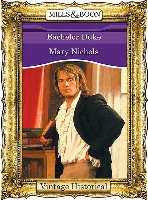 Bachelor Duke, Mary Nichols