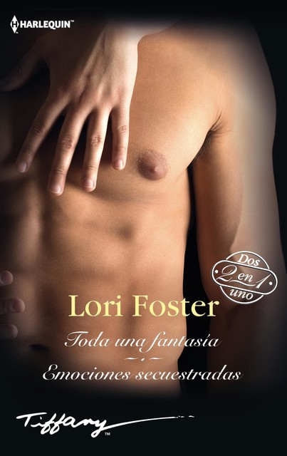 Toda una fantasía – Emociones secuestradas – No me olvidarás, Lori Foster