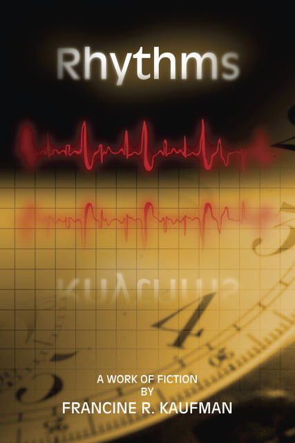 Rhythms, Francine R.Kaufman