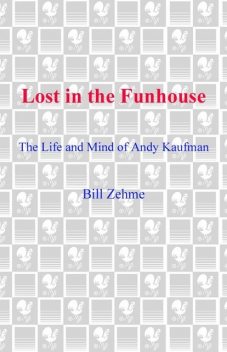 Lost in the Funhouse, Bill Zehme