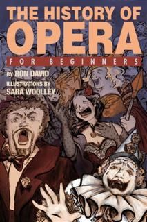 The History of Opera For Beginners, Ron David
