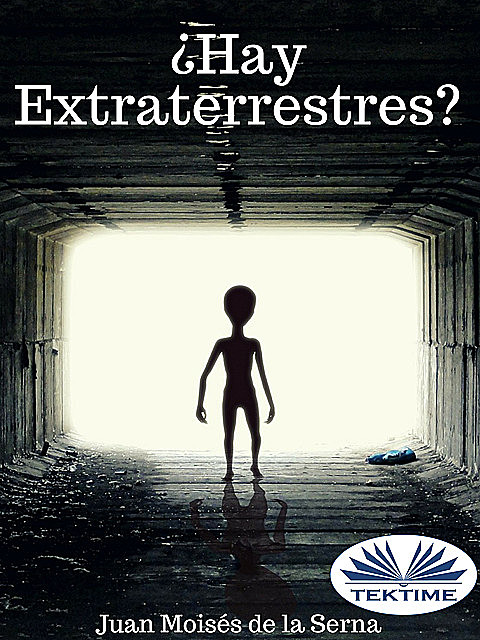 Hay Extraterrestres, Juan Moisés De La Serna
